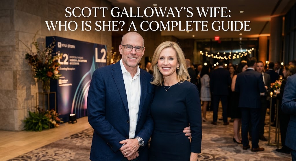 Scott Galloway Wife: Who Is She? A Complete Guide